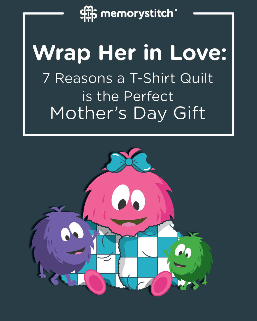 Wrap Her in Love: 7 Reasons a T-Shirt Quilt is the Perfect Mother’s Day Gift