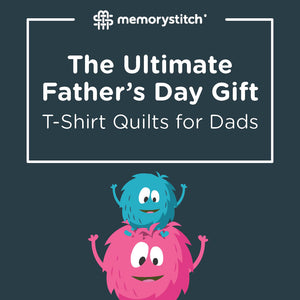 The Ultimate Father’s Day Gift: T-Shirt Quilts for Dad