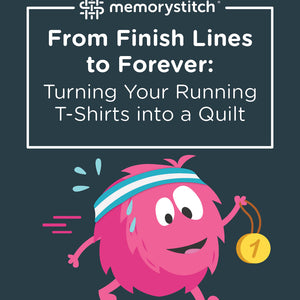 From Finish Lines to Forever: Turning Your Running T-Shirts into a Quilt