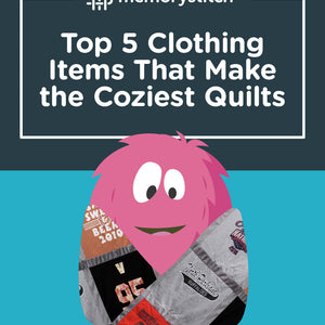 Top 5 Clothing Items That Make the Coziest Quilts