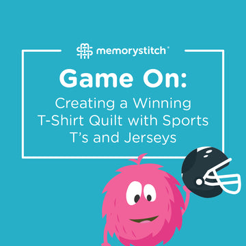 Game On: Creating a Winning T-Shirt Quilt with Sport Tees and Jerseys