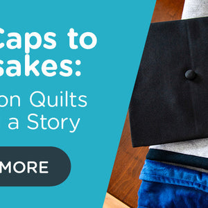 From Caps to Keepsakes: Graduation Quilts That Tell a Story