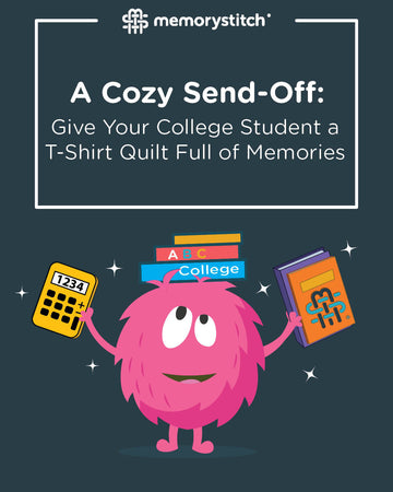 A Cozy Send-Off: Give Your College Student a T-Shirt Quilt Full of Memories