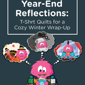 Year-End Reflections: T-Shirt Quilts for a Cozy Winter Wrap-Up