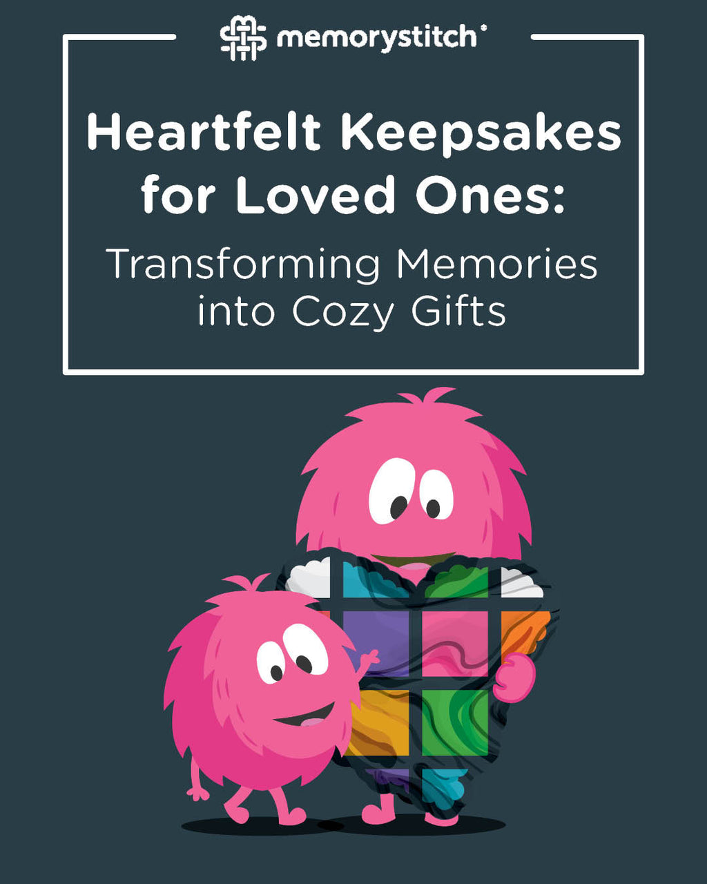 Heartfelt Keepsakes for Loved Ones: Transforming Memories into Cozy Gifts