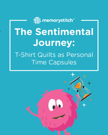 The Sentimental Journey: T-Shirt Quilts as Personal Time Capsules