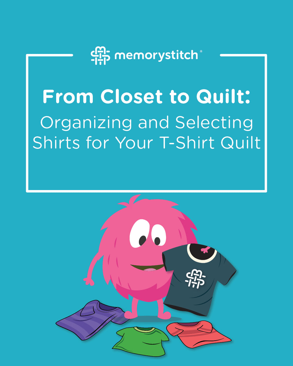 From Closet to Quilt: Organizing and Selecting Shirts for Your T-Shirt ...