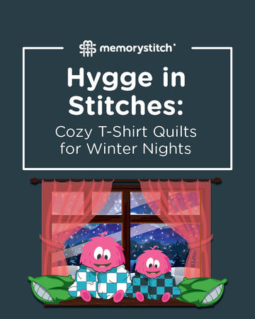 Hygge in Stitches: Cozy T-Shirt Quilts for Winter Nights