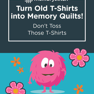Turn Old T-Shirts into Memory Quilts! Don't Toss Those T-Shirts